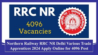 Northern Railway RRC NR Delhi Various Trade Apprentices 2024 Apply Online #recruitment #jobs