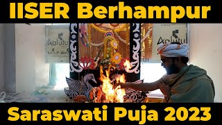 Sri Sri Saraswati Puja at IISER BERHAMPUR || 26th Jan 2023 || Vasant Panchami Celebration at IISER