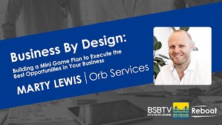 Business by Design - Building a Mini Game Plan to Execute the Best Opportunities in Your Business