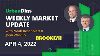 Brooklyn Weekly Market Update - April 4, 2022