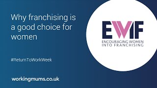 Why franchising is a good choice for women | Return To Work Week 2023