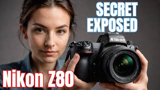 Nikon Z80 - Holds SHOCKING Secret You Never Knew!