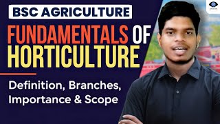 Introduction to Horticulture | Basics for B.Sc Agriculture Students & Competitive Exams