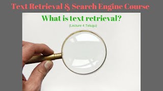 What is text retrieval? in Telugu | Text retrieval course lecture 4