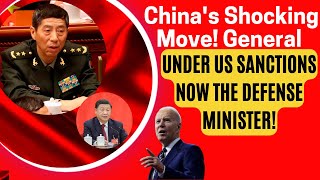 China's Shocking Move! General Under US Sanctions Now the Defense Minister!