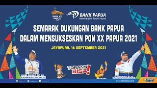 SEMARAK DUKUNGAN PON XX PAPUA 2021