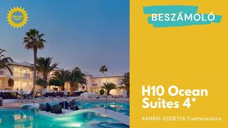 FUERTEVENTURA 🌴 H10 Ocean Suites 4* szálloda