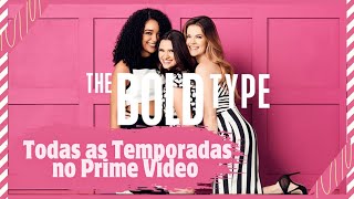 The Bold Type finalmente vamos assistir a 5° Temporada | Prime Vídeo