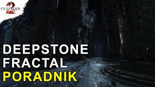 Deepstone Fractal - Poradnik | Guild Wars 2