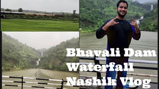 Bhavali Dam| waterfall| Nashik| vlog|