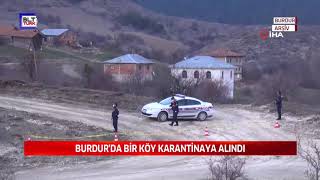 BURDUR'DA BİR KÖY KARANTİNAYA ALINDI