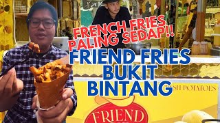 Fresh French Fries Sos Melimpah at Bukit Bintang (Friend Fries)