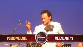 PEDRO VICENTE - ME ENCANTAS (CONCIERTO UN SOLO CORAZÓN 2023) AVPRO RECORDS