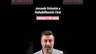 Jornada de Prótesis - Oclusión y Rehabilitación Oral