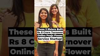 These 2 sisters built Rs 8 crore turnover online Pooja flower service startup! #HoovuFresh