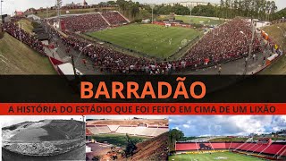 BARRADÃO - A história do estádio do Vitória