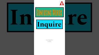 #29 "Enquire" vs. "Inquire" || Homophones || Confusing Words || By Ashwin Sir