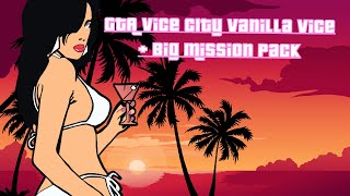 Модификация Big Mission Pack + Vanilla Vice для GTA VC (Ссылка на скачивание)