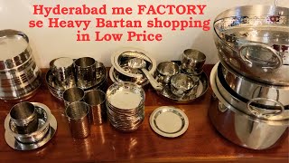 Vlog 32 | Hyderabad me Agromech Steel Bartan FACTORY se Heavy STEEL Bartan ki shopping in Low Price