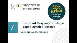 #7 Konsultant Krajowy o infekcjach – zapobieganie i leczenie, gość: Prof. Jan Styczyński