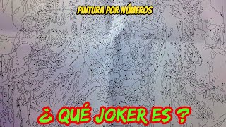 PINTANDO AL JOKER POR NÚMEROS  ¿PERO QUÉ JOKER ES?