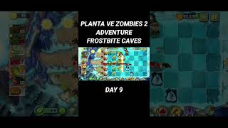 PLANTS VS ZOMBIES 2 ADVENTURE FROSTBITE CAVES DAY 9 #game #games #plantsvszombies2 #gameoffline