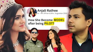 EX- IAF Officer to FASHION QUEEN: Rescue Flights, Training & More Ft. Anjali Rathee | Podcast EP44