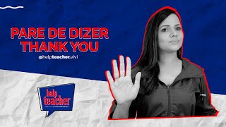 Pare de dizer "Thank You"