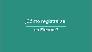 ¿Cómo me registro en Eleonor?