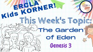 11.24.20 Kids KORNER - The Garden of Eden