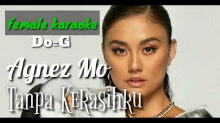 Tanpa Kekasihku - Agnez Mo (female karaoke akustik) Do=G