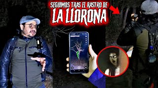 TERROR Mientras Seguimos Tras El Rastro Que Nos Dejo LA LLORONA  / Investigación Paranormal