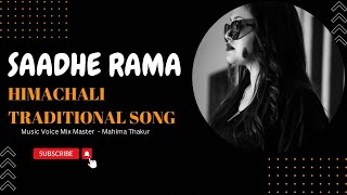 Saadhe Rama | Himachali traditional song | Mahima Thakur | Mahisic Records ￼