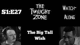 The Twilight Zone - S1E27 - The Big Tall Wish Watch-Along