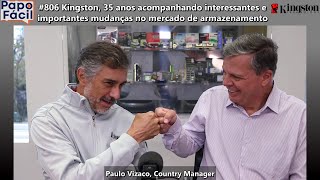 #806 Kingston, 35 anos acompanhando interessantes e importantes mudanças no mercado de armazenamento