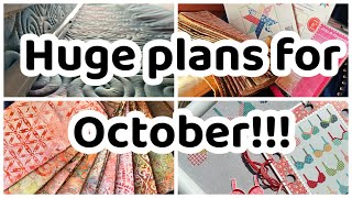 SEW MUCH SEWING & STITCHING! OCTOBER PLANS!!!