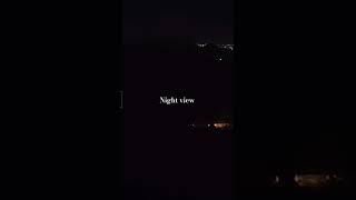 Night view#ytshorts #night#trending #sukoon #random #feeling #alone 😔😔