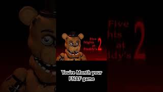 You're Month your FNAF game