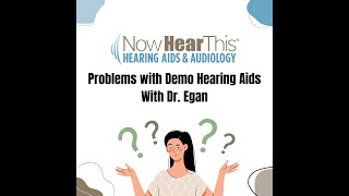 Problems with Demo Hearing Aids