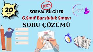 Sosyal Bilgiler 6 Sınıf Bursluluk Deneme sınavı 20SORU