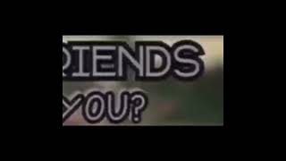 OUT OF YOUR FRIENDS WITH ARE YOU???? - but its our dnd party