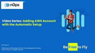 Adding AWS account to nOps with Automatic Setup feature.