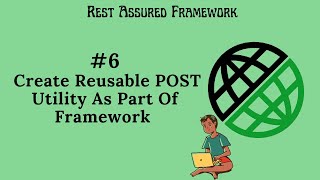 #6. |Rest Assured Framework| Create Reusable POST Utility As Part Of Framework| #restassured