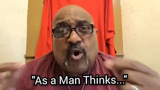 (Online Bible Study) - Mini Nuggets LIVE #1130 - "As a Man Thinks"- Min. Fitz