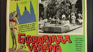 GUADALAJARA EN VERANO. Muy bonita película