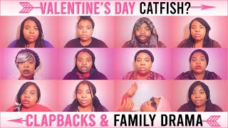 FAMILY DRAMA EP 30: A Valentine's Day Catfish & Family Drama [Clapbacks]