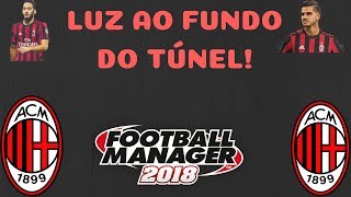 FM18 -A.C Milan - E8 -Luz ao fundo do Túnel!