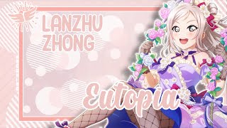 Love Live ~ Lanzhu Zhong ~ Eutopia ~ [ROM/ENG] Full+Lyrics