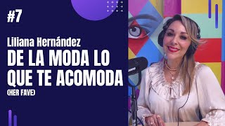 GRAVITANDO #7 - De la moda lo que te acomoda  | Liliana Hernández (Her Fave)