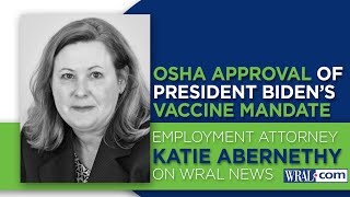 President Biden's Vaccine Mandate Undergoes OSHA Approval - WRAL News with Katie Abernethy